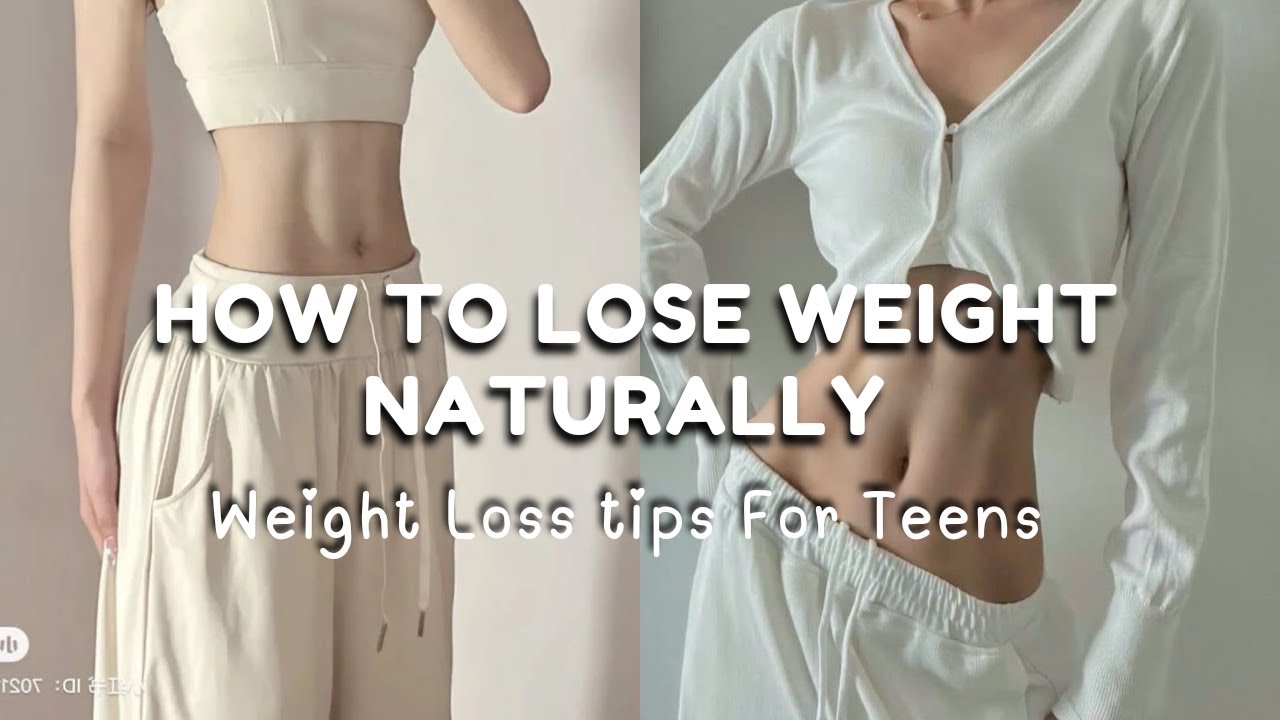 How to Lose Weight Naturally 💗 Safe Weightloss Tips For Teens