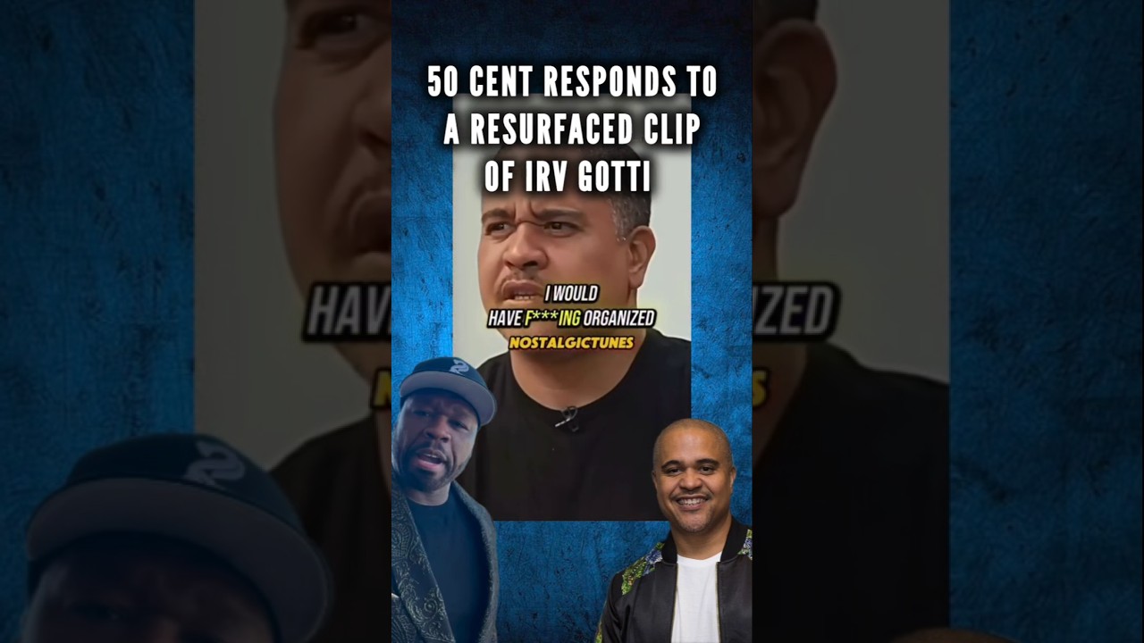 50 CENT REACTS TO IRV GOTTI  CLIP RESURFACE
