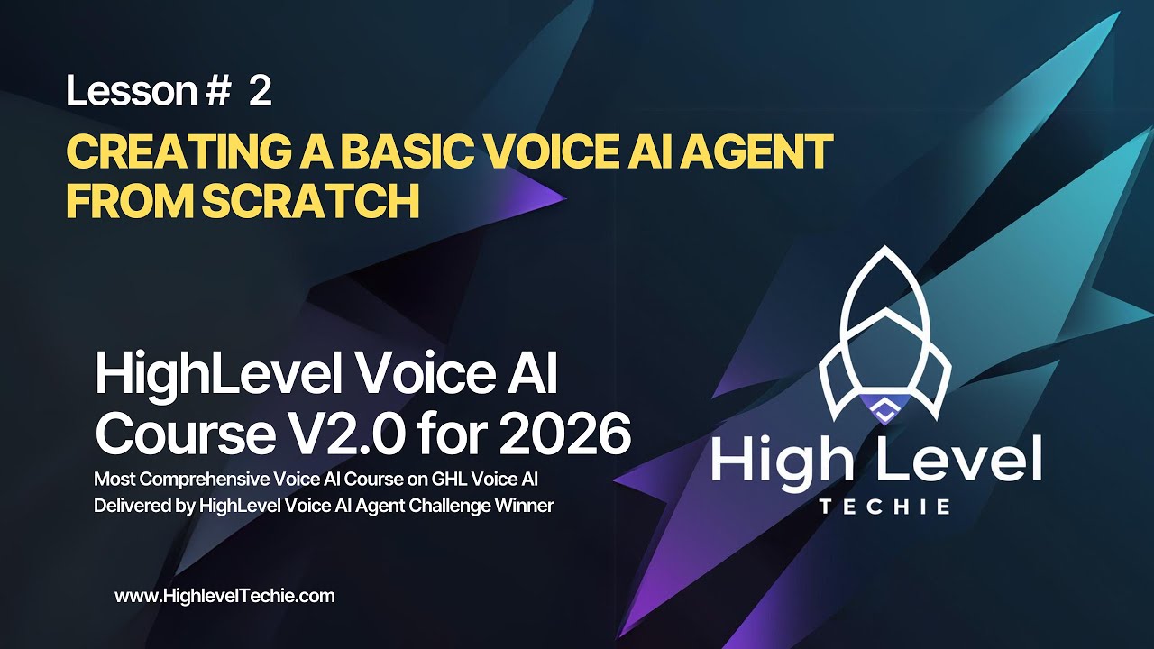 HighLevel Voice AI Course: Lesson 2:  Basic Voice AI Setup: Agent + Web Call Test (Full Walkthrough)