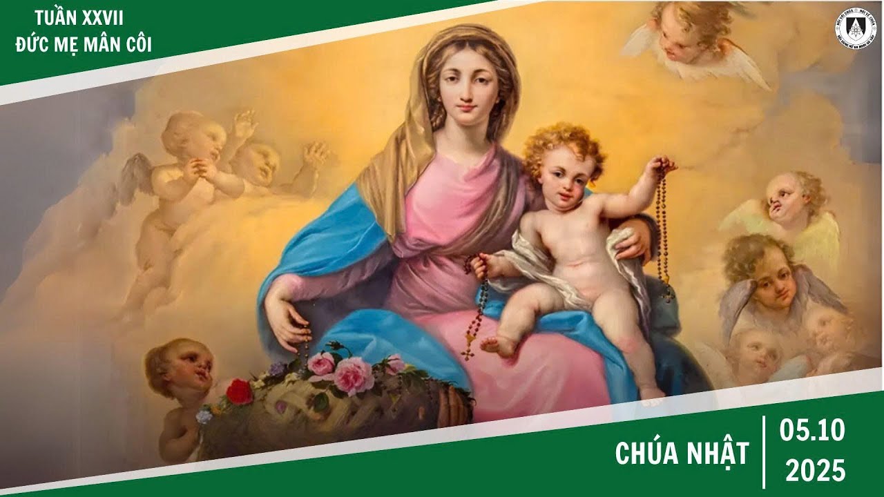 Suy Niệm Lời Chúa, Suy Niệm Chúa Nhật XXVII Thường Niên | Lễ Đức Mẹ Mân Côi | Dòng Nữ Đa Minh Gò Vấp