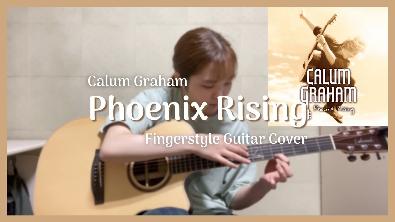 (Calum Graham) Phoenix Rising - Fingerstyle Guitar Cover