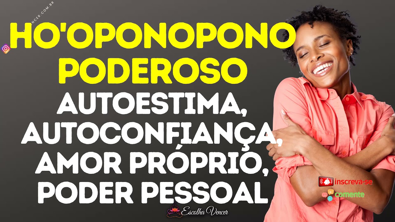 HO'OPONOPONO PODEROSO DE AUTOESTIMA, AUTOCONFIANÇA, AMOR PRÓPRIO E PODER PESSOAL