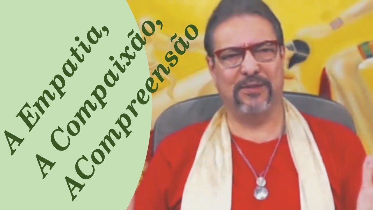 A Empatia, A Compaix&atilde;o, A Compreens&atilde;o | Sinuhe da Silva Vieira-Trechos do Programa Regenera&ccedil;&atilde;o