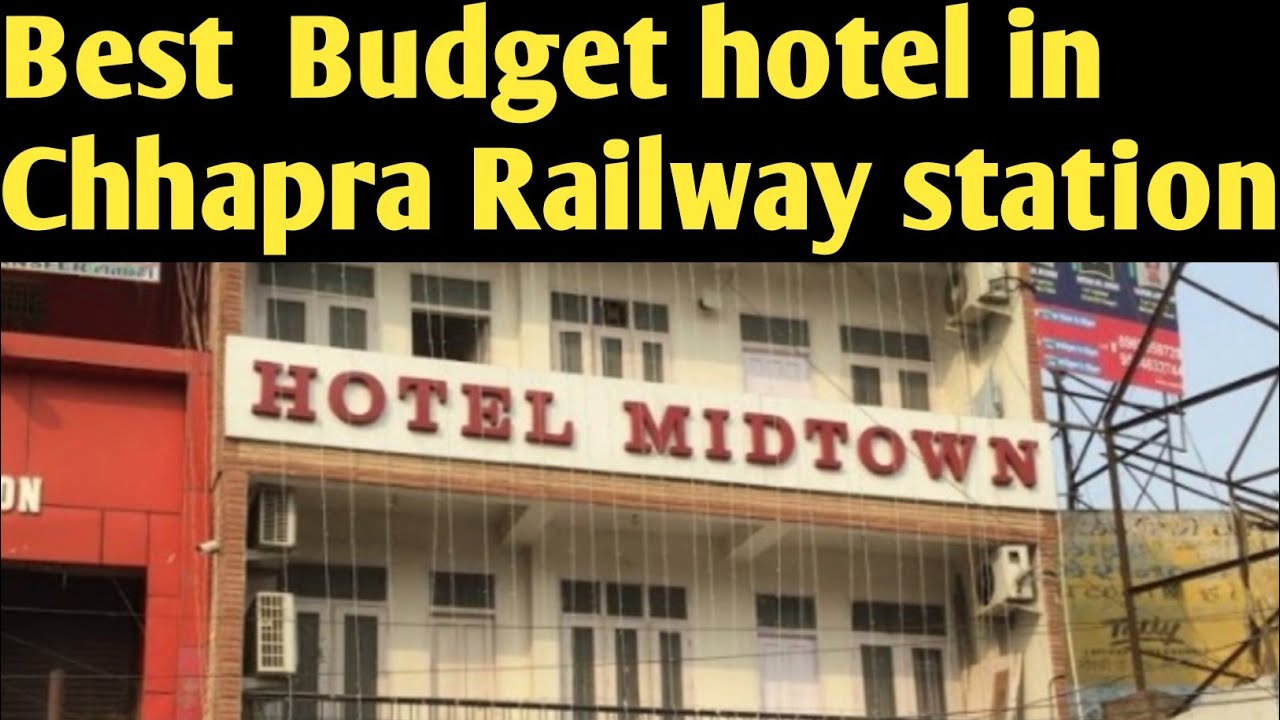 BEST BUDGET HOTEL IN CHHAPRA BEST HOTEL NEAR CHHAPRA RAILWAY STATION