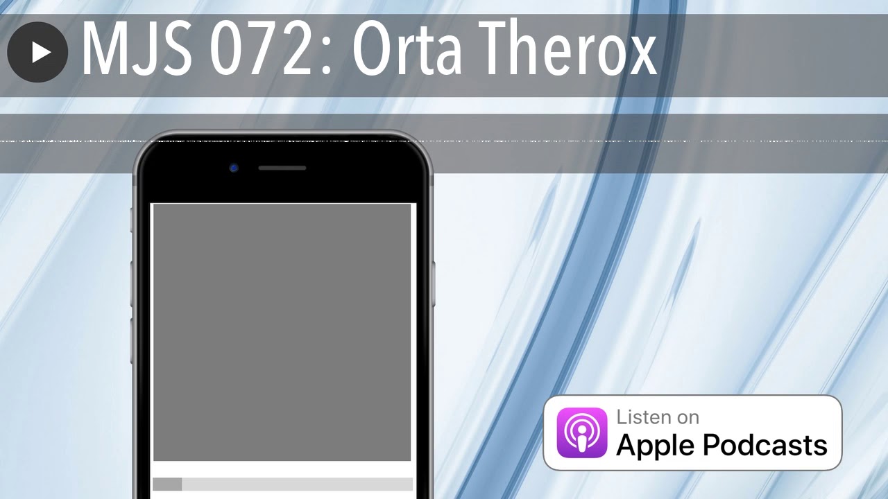 MJS 072: Orta Therox