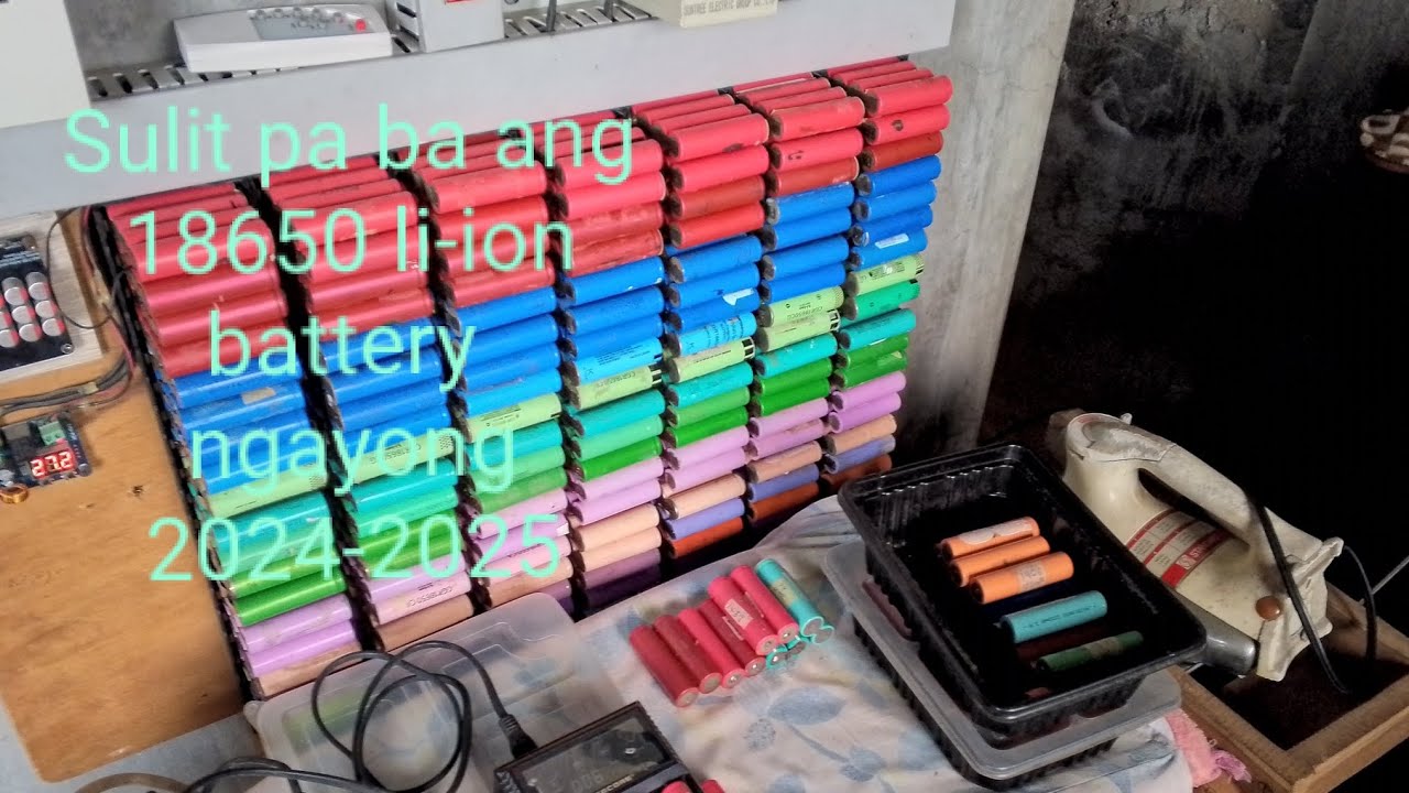 Li-ion 18650 battery sulit paba ngayong 2024/2025?