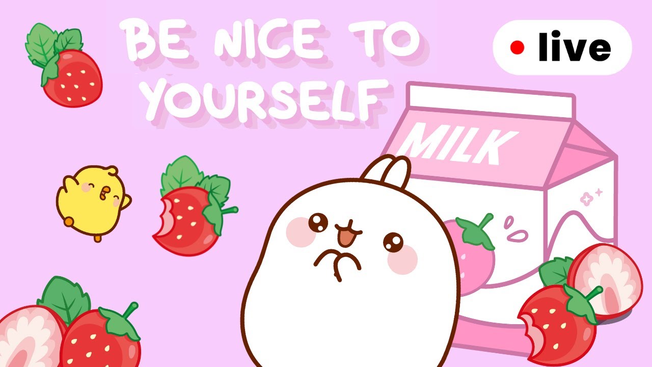 Be Nice To Yourself with Molang 🍓 #MentalHealth | Live For Kids 🔴