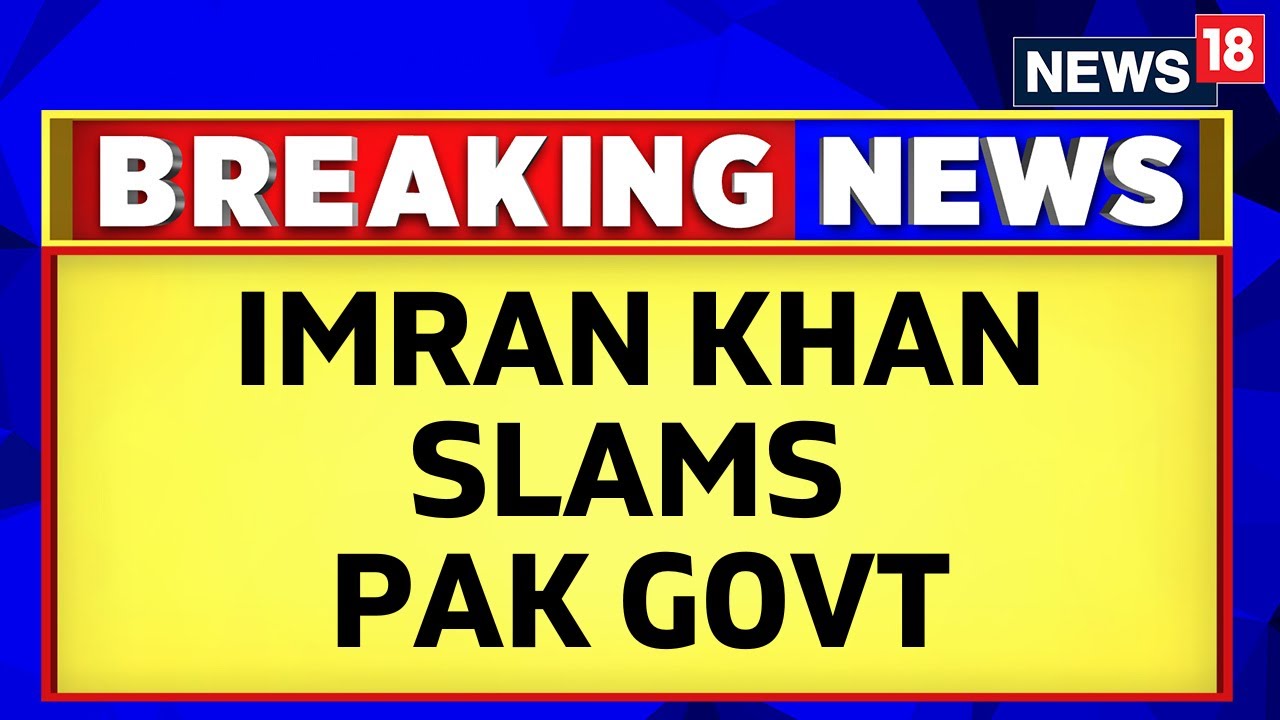 Pakistan News | PTI Chief imran Khan's Video Address | Imran Khan News | English News | News18