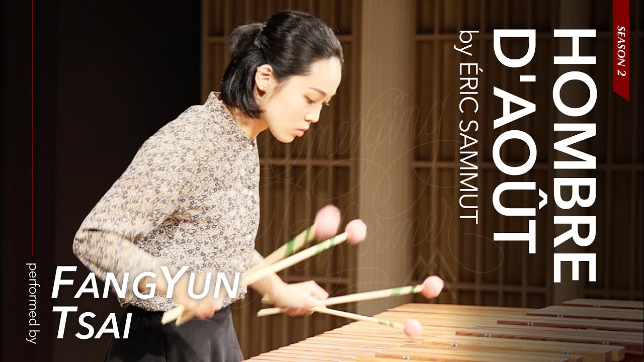 Sammut: Hombre d'Ao&ucirc;t / Fang-Yun Tsai #EmergingPerformer Season 2, Ep24