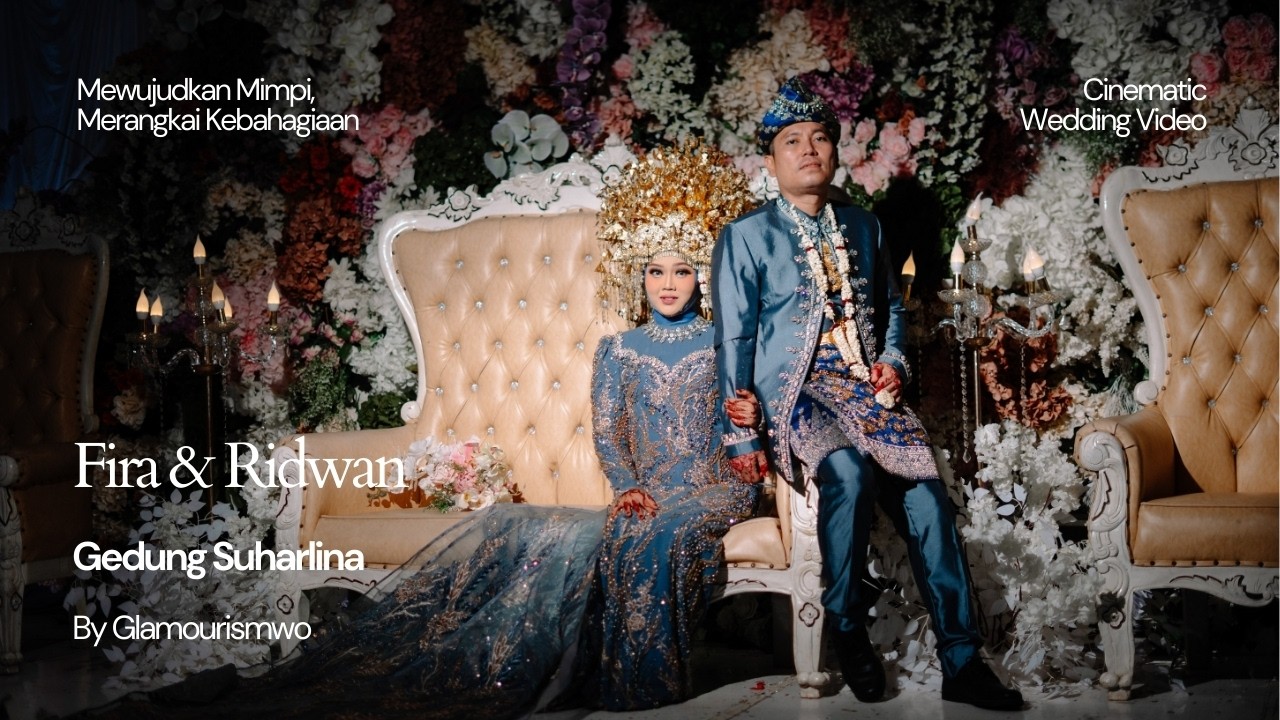Firah & Ridwan Wedding Cinematic | Luxury Wedding at Gedung Suharlina | Glamourism WO