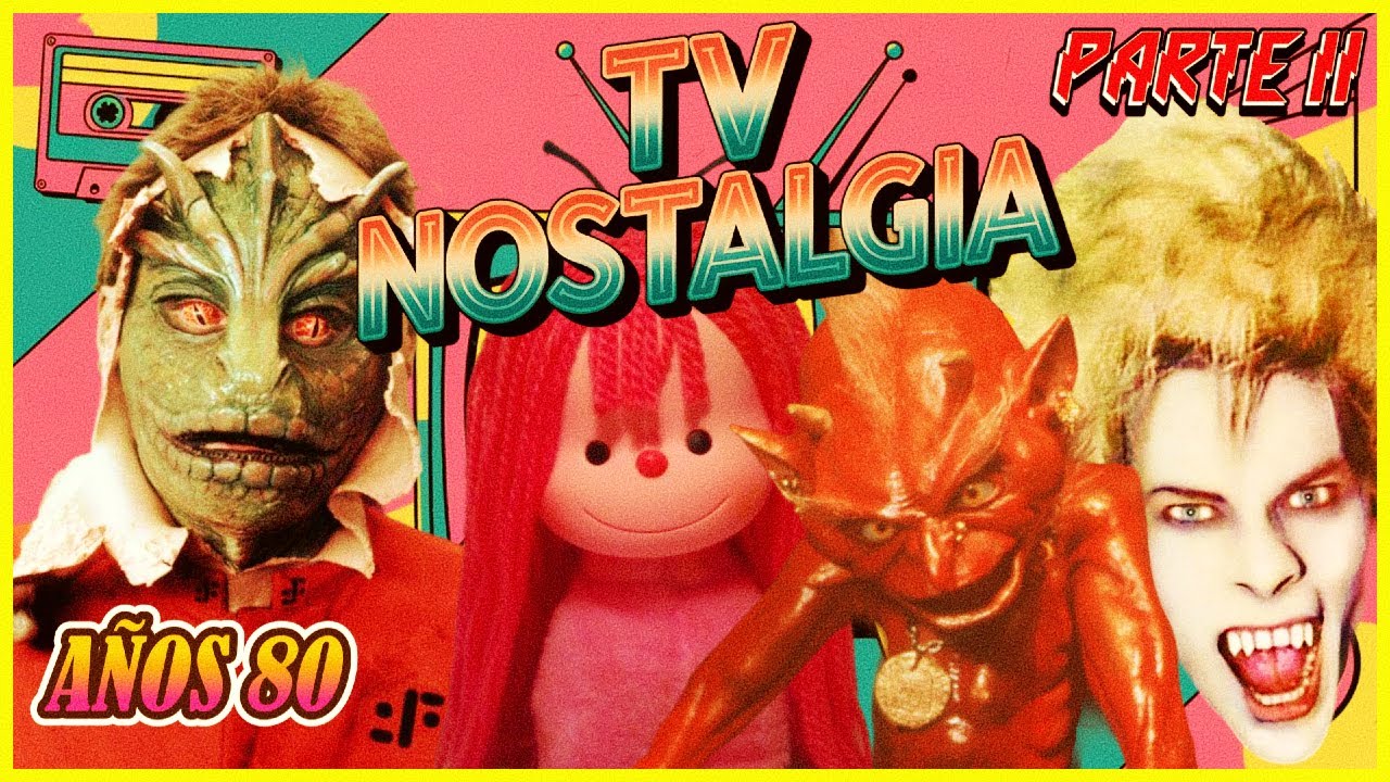 TV NOSTALGIA. LOS A&Ntilde;OS 80. PROGRAMAS Y SERIES EMITIDOS EN TELEVISI&Oacute;N ESPA&Ntilde;OLA. PARTE 2