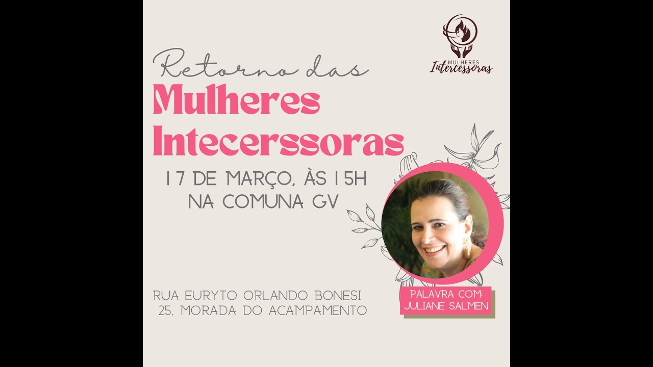 Mulheres Intercessoras - com Juliane Salmen (17/03/2022)