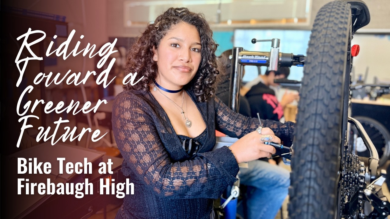 Firebaugh High School Launches Bike Tech Pathway to Power the Future of Transportation