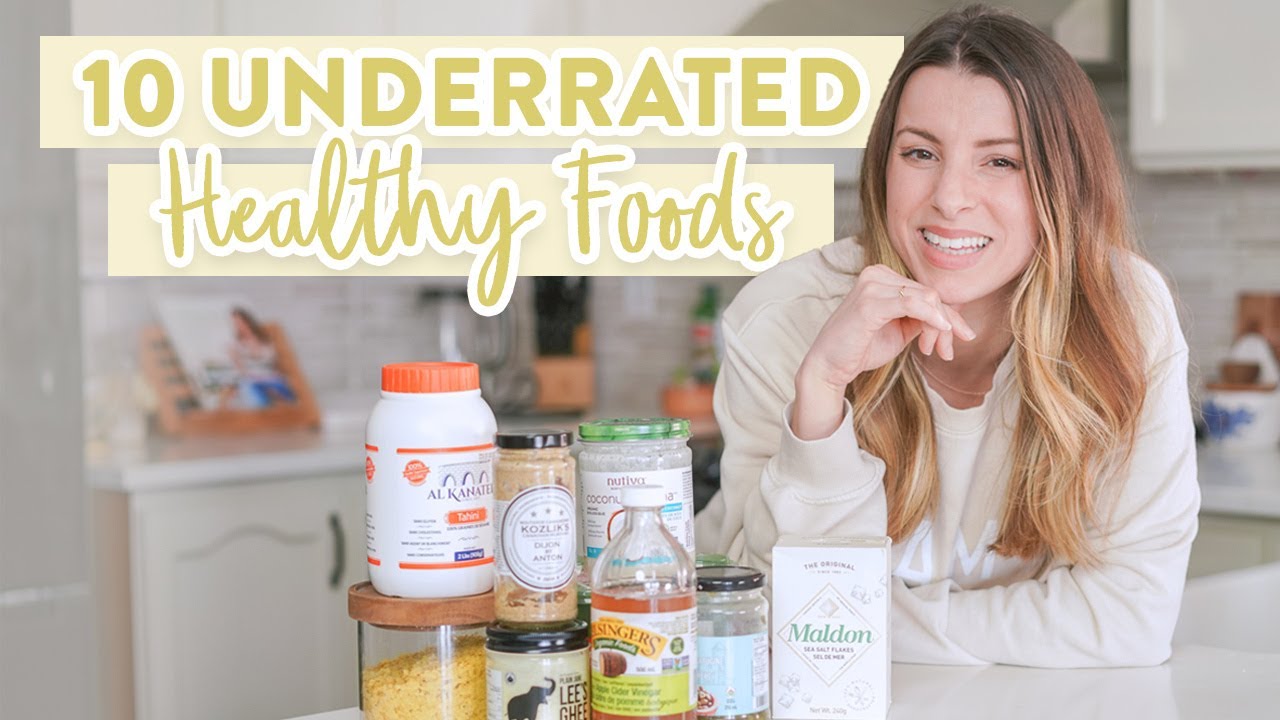 10 UNDERRATED HEALTHY FOODS | Staples I Eat Every Week + How To Use Them!