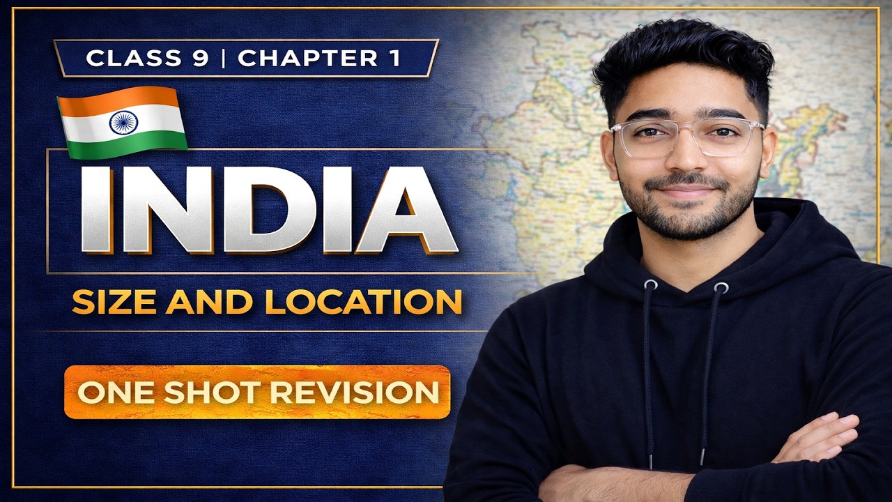 India - Size and Location Class 9 | Geography Chapter 1 | full Chapter One Shot | SST | Revision