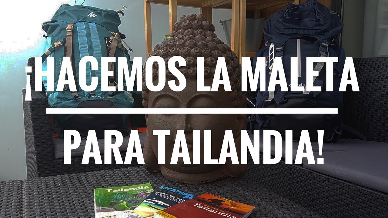 CÓMO HACER LA MALETA PARA PASAR 20 DÍAS EN TAILANDIA 🇹🇭
