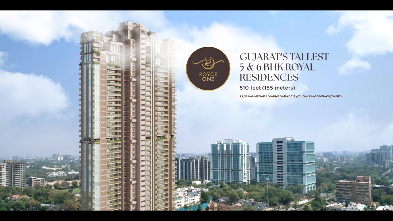Royce One: Gujarat's Tallest 5 & 6 BHK Royal Residences