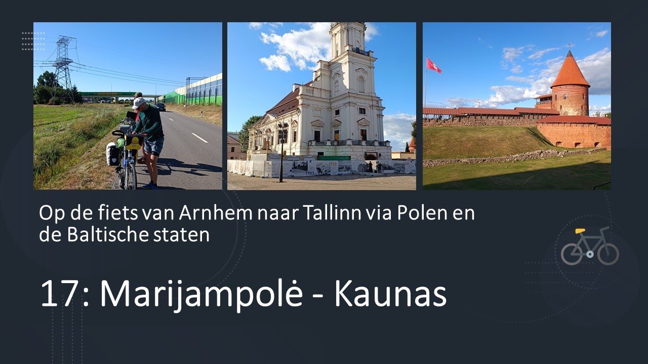 17. Op de fiets van Arnhem naar Tallinn via Duitsland, Polen, Litouwen, Letland en Estland.