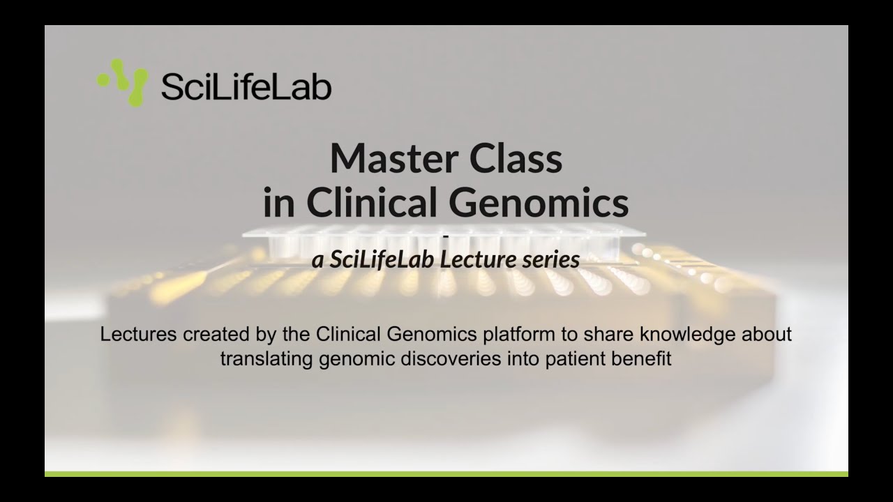 SciLifeLab Master Class in Clinical Genomics - CLINICAL MICROBIOLOGY