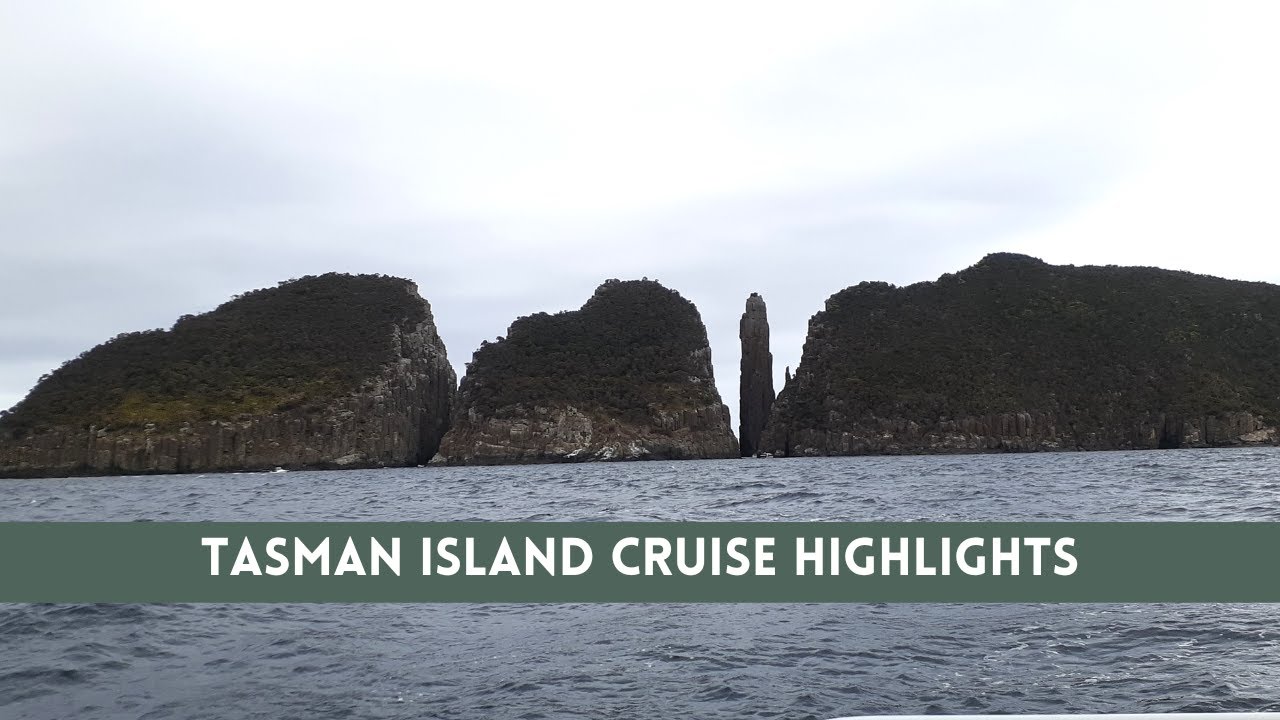Tasman Island Cruise Highlights