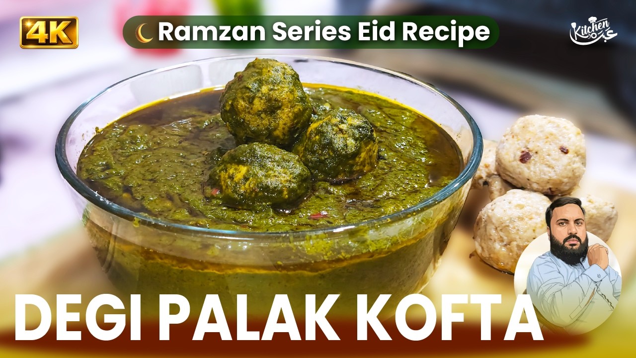 Kofta Palak Recipe | Restaurant Style Palak Kofta | Ramzan Series Eid Special Ep 15