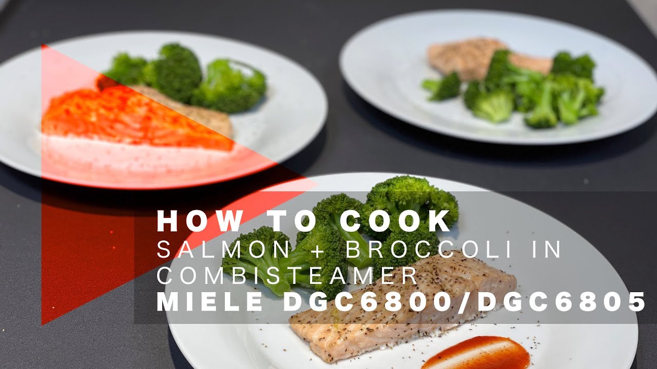 How To: Menu Cooking Salmon + Broccoli in Combi-Steamer Miele DGC6800 / DGC6805