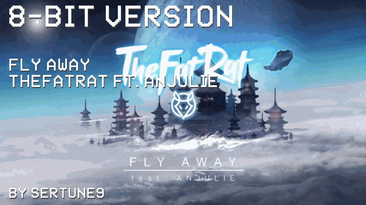 TheFatRat ft. Anjulie - Fly Away [chiptune cover by SerTune9]
