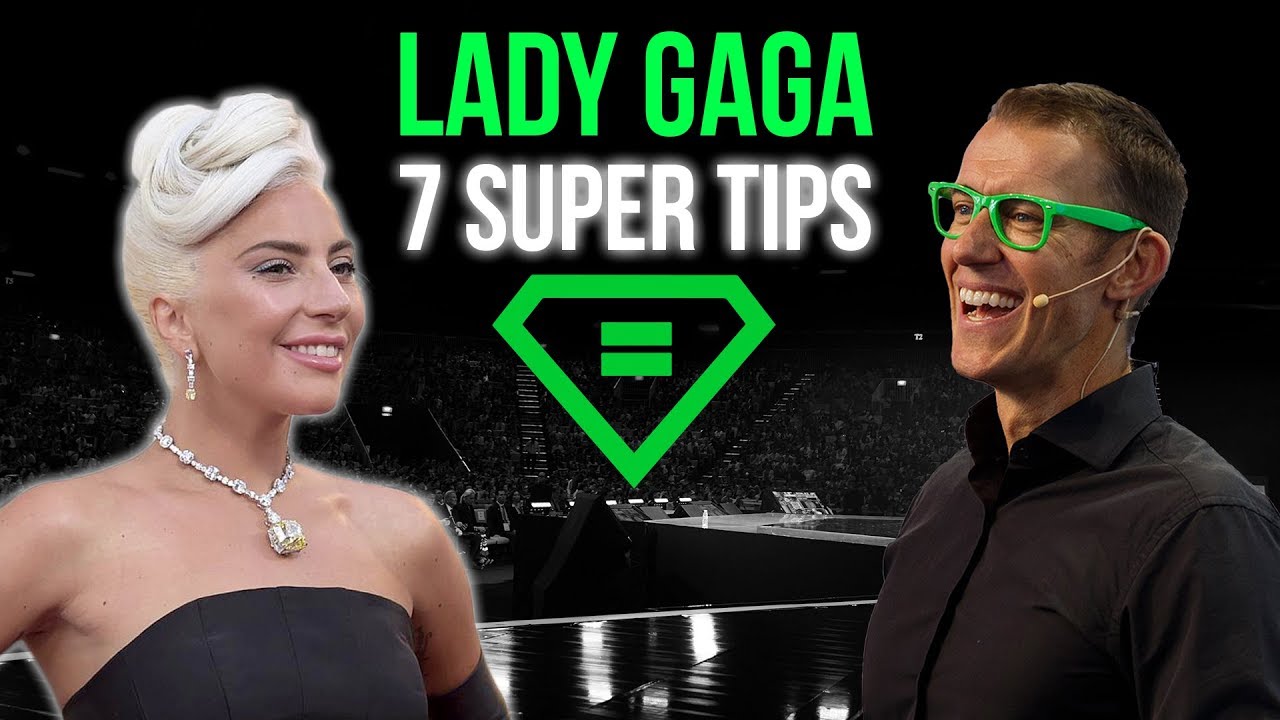 Lady Gaga | 7 Super Tips