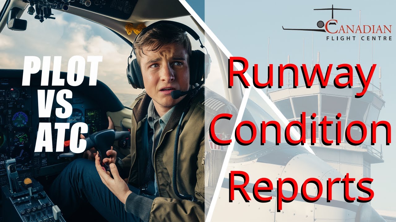 CFC   Why Do Runway Condition Reports Sometimes Not Match Actual Conditions
