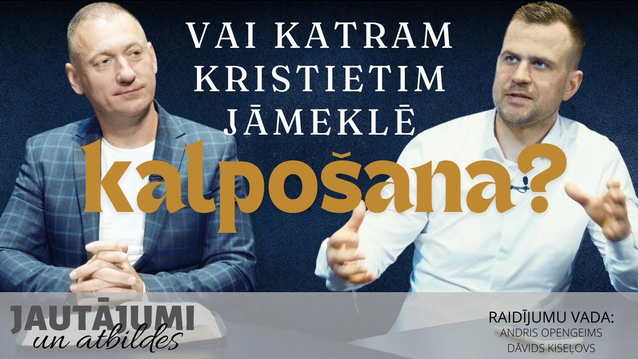 179. Vai katram kristietim jāmeklē kalpo&scaron;ana? |