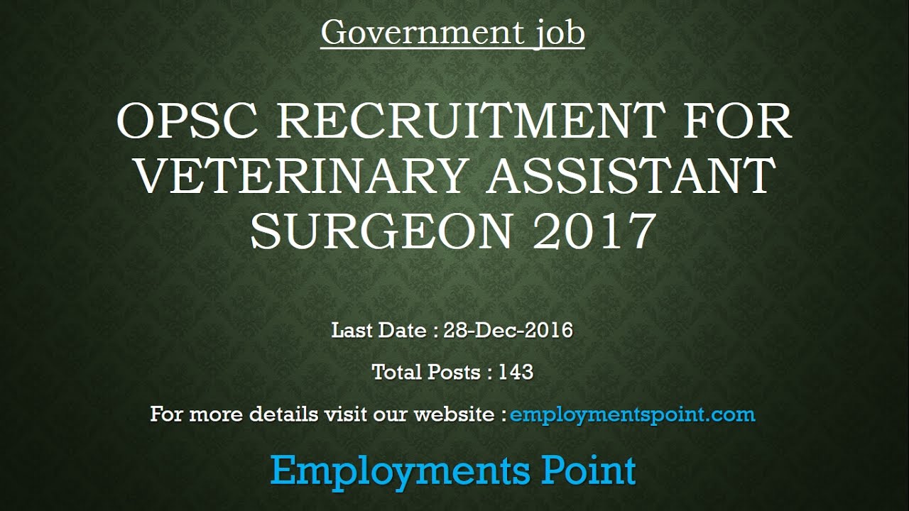 Government Job: OPSC Recruitment for Veterinary Assistant Surgeon 2017 | Government Jobs in Odisha