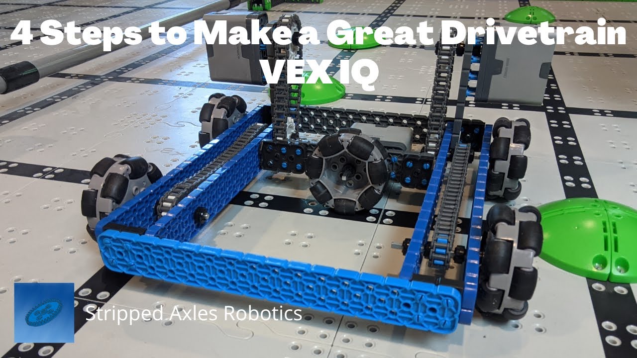 4 Steps to Make a Great Drivetrain: Vex IQ