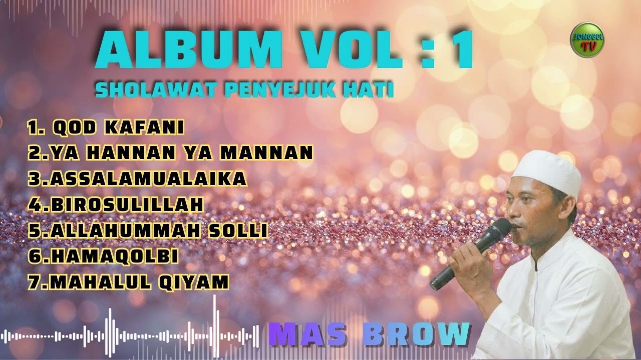 SHOLAWAT PENYEJUK HATI || MASBROW || VOL : 01