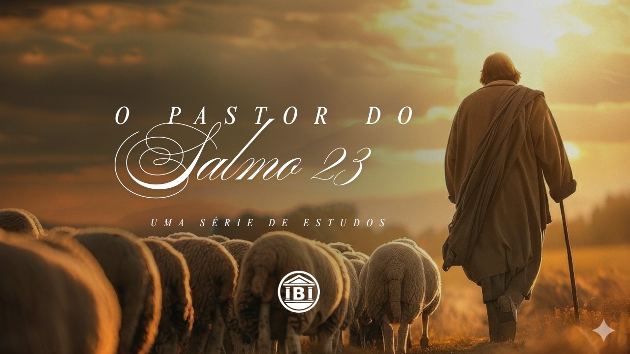 O Pastor do salmo 23.         parte 1.
