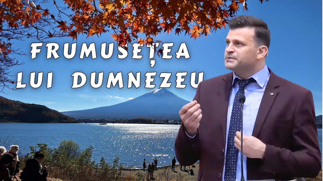 PREDICA ONISIM BOTEZATU - FRUMUSEȚEA LUI DUMNEZEU