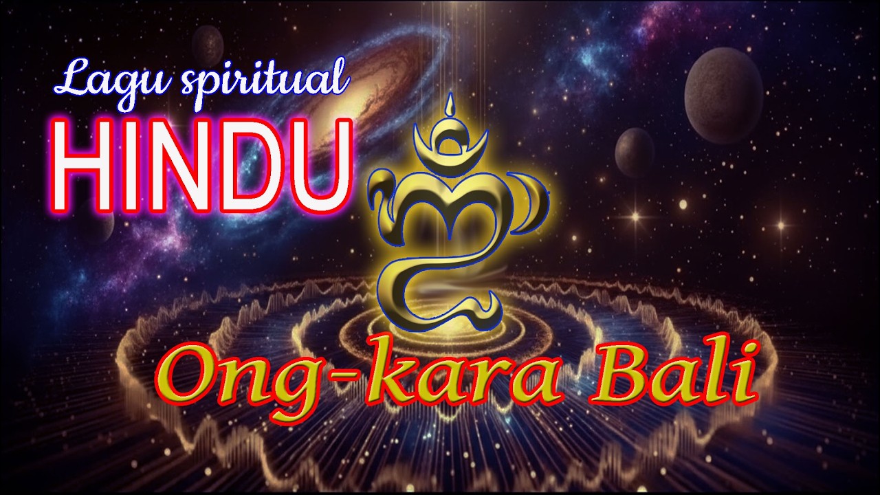 Lagu Spiritual Hindu // Ongkara - Ekaksara (Ongkara Bali)