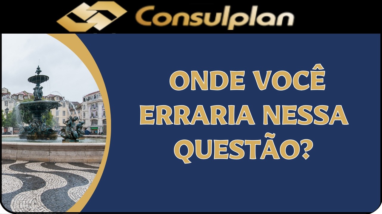💥CONSULPLAN – GEOMETRIA COM REGRA DE TRÊS: O ERRO QUE ELIMINA NA PROVA
