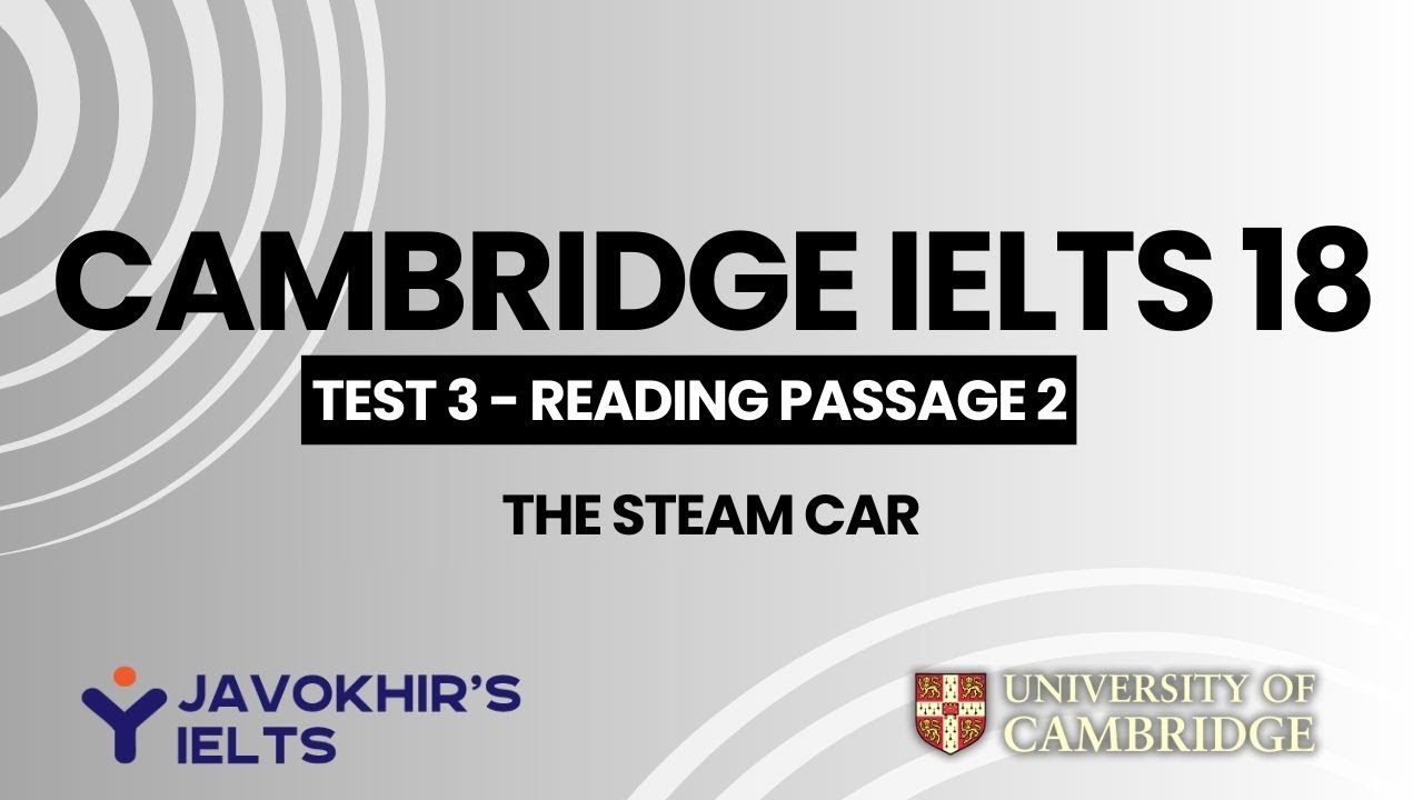 The Steam car | Cambridge IELTS 18, Test 3 Reading Passage 2
