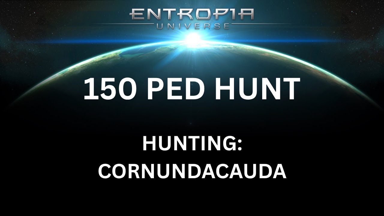 Entropia Universe Hunting Series Ep. 1 | 150 PED Cornundacauda Hunt | Planet Calypso