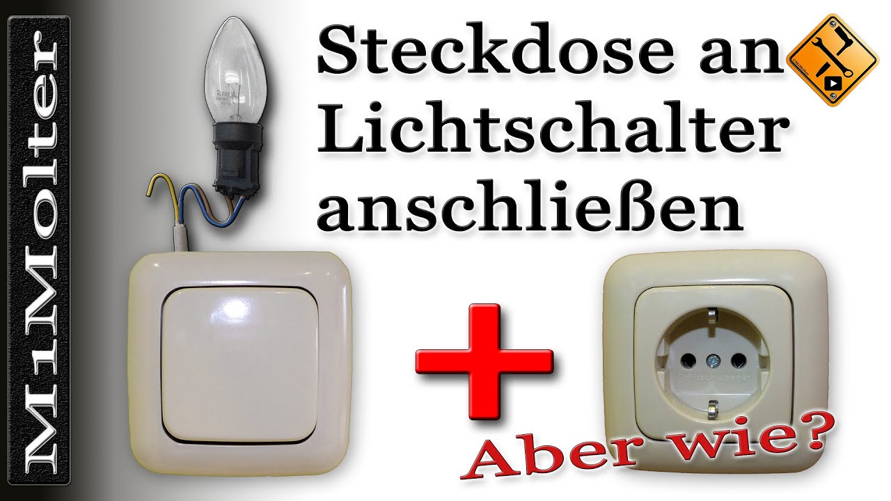 Steckdose an Lichtschalter Anschließen / Von M1Molter
