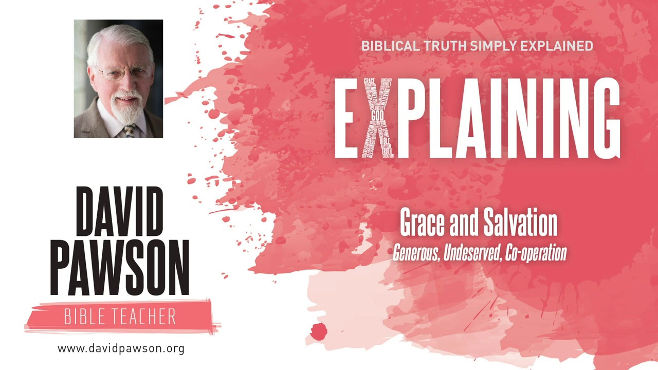 GRACE: Salvation...Generous, Undeserved, Cooperation