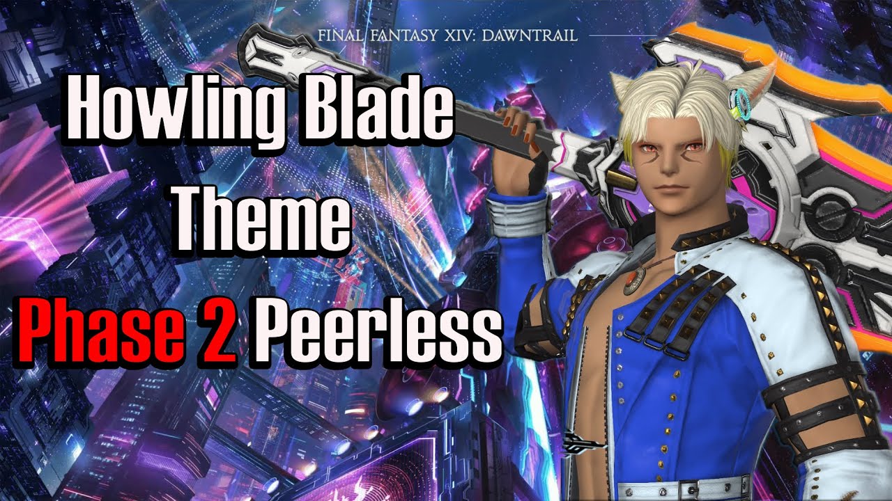 FFXIV Howling Blade Theme Phase 2: Peerless