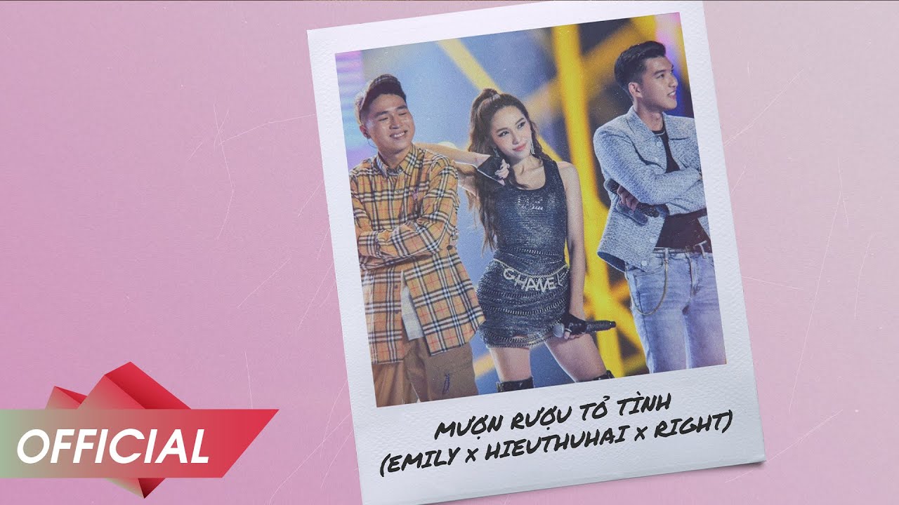 EMILY x HIEUTHUHAI x RIGHT - Mượn Rượu Tỏ T&igrave;nh (Remake)