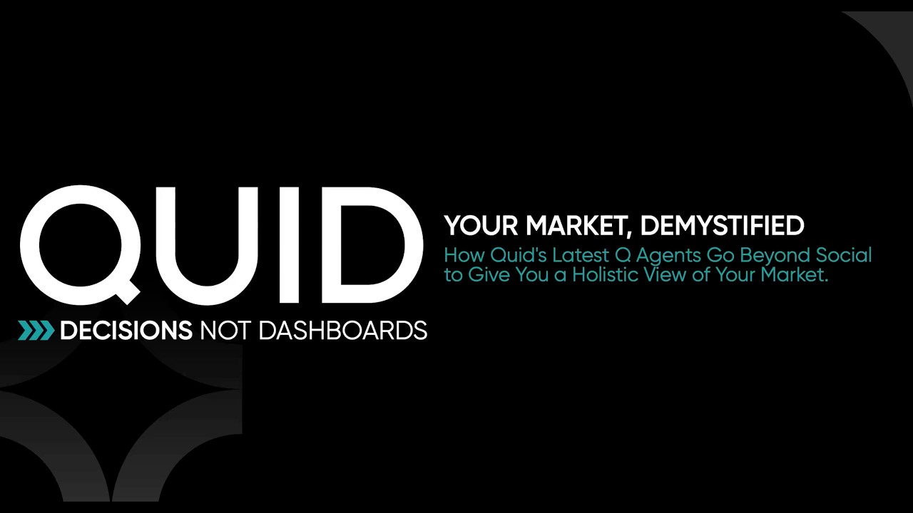 How Quid's Latest Q Agents Go Beyond Social to Give You a Holistic View of Your Market