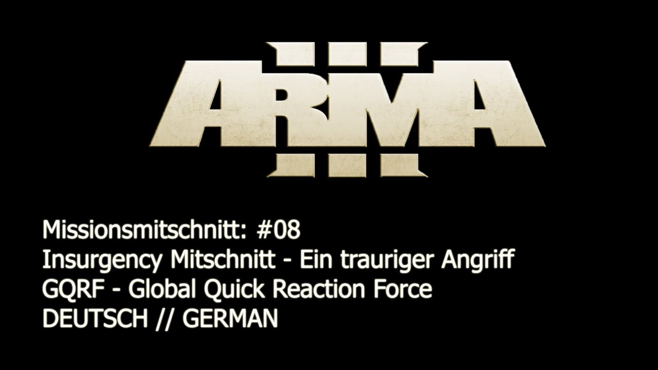 Arma 3 Missionsmitschnitt #08 - Insurgency Mitschnitt - Ein trauriger Angriff [US] [XMED] [GERMAN]