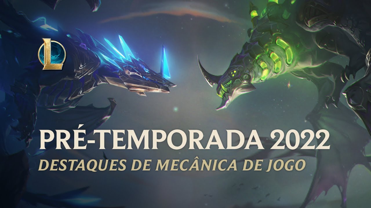 League of Legends: Destaques da pr&eacute;-temporada 2022 | Mec&acirc;nica de jogo