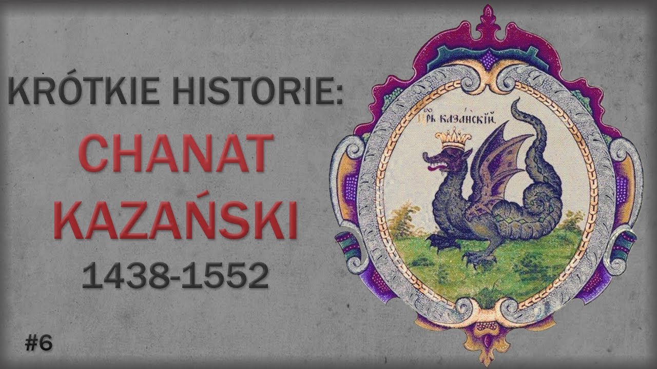Chanat Kazański. Krótkie historie #6