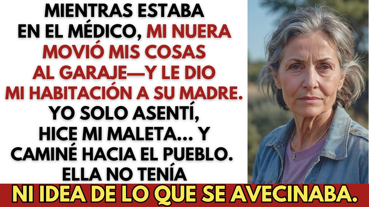 Mi Nuera Me Echó Para Que Su Madre Se Mudara—Pero Ella No Sabía Lo Que Venía
