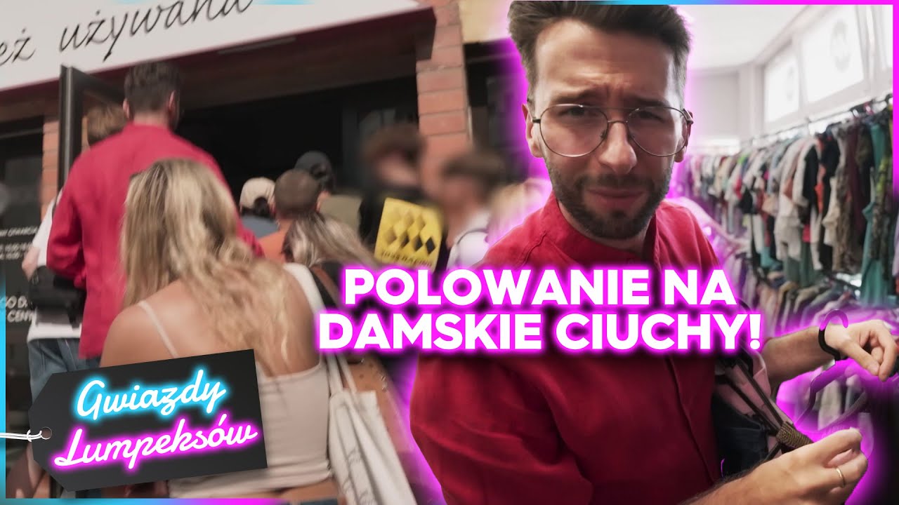 DZIAŁ DAMSKI TO DLA NIEGO OGROMNE WYZWANIE!  | Gwiazdy lumpeksów