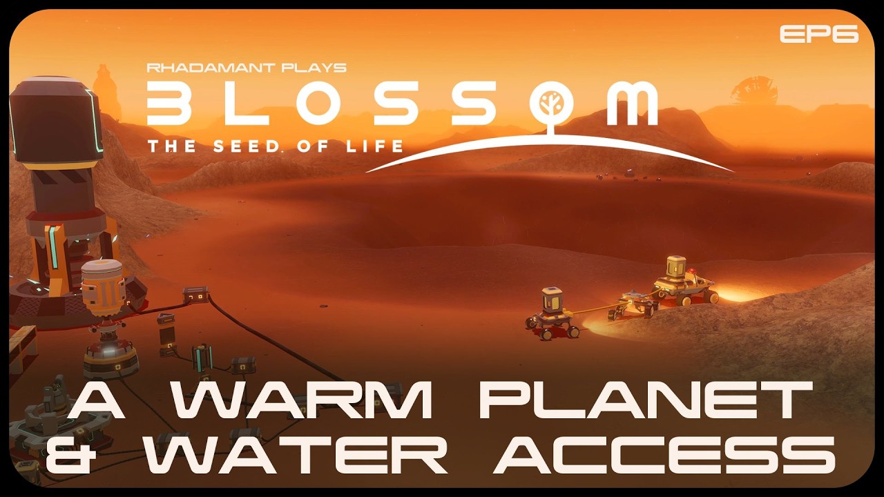 A Warm Planet & Water Access in Blossom: The Seed of Life - Terraforming a Planet // EP6